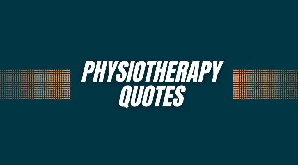 Physiotherapy Quotes